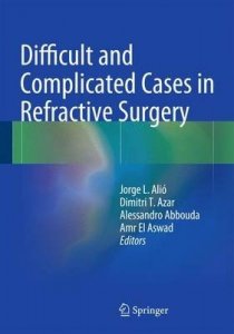 Difficult and Complicated Cases in Refractive Surgery
