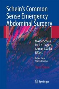Schein's Common Sense Emergency Abdominal Surgery
