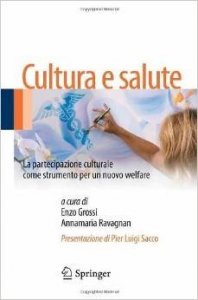 Cultura e salute. La partecipazione culturale come strumento per un nuovo welfare