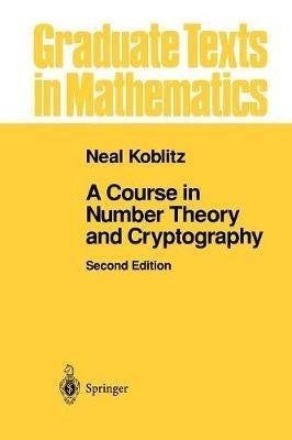 A Course in number theory and cryptography