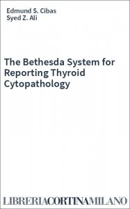 The Bethesda System for Reporting Thyroid Cytopathology
