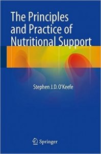 The Principles and Practice of Nutritional Support