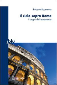 Il cielo sopra Roma. I luoghi dell'astronomia
