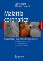Malattia coronarica. Fisiopatologia e diagnostica non ivasiva con TC