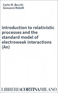 Introduction to relativistic processes and the standard model of electroweak interactions (An)