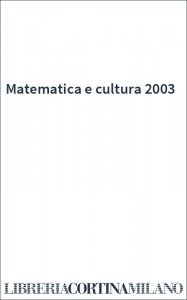Matematica e cultura 2003