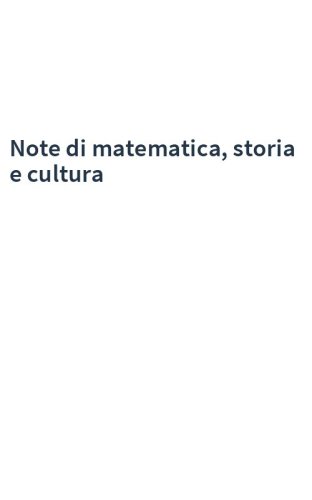Note di matematica, storia e cultura