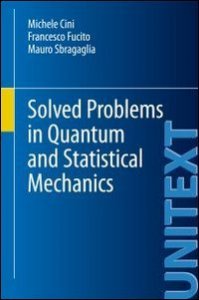 Solved problems in quantum and statistical mechanics