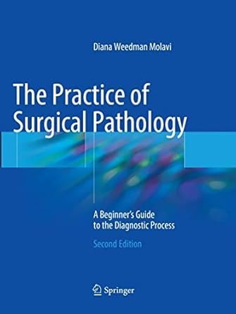 The Practice of Surgical Pathology