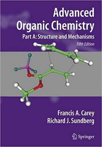 Advanced Organic Chemistry: Structure and Mechanisms Part: A