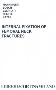 INTERNAL FIXATION OF FEMORAL NECK FRACTURES