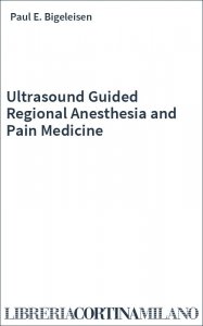 Ultrasound Guided Regional Anesthesia and Pain Medicine