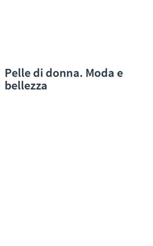 Pelle di donna. Moda e bellezza