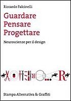 Guardare, pensare, progettare. Neuroscienze per il design