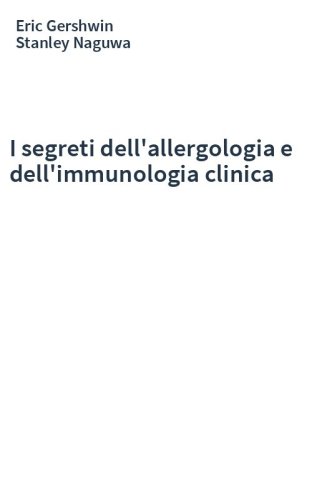 I segreti dell'allergologia e dell'immunologia clinica