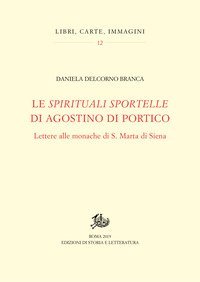Le «spirituali sportelle» di Agostino di Portico. Lettere alle monache di S. Marta di Siena