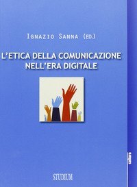 L'etica della comunicazione nell'era digitale