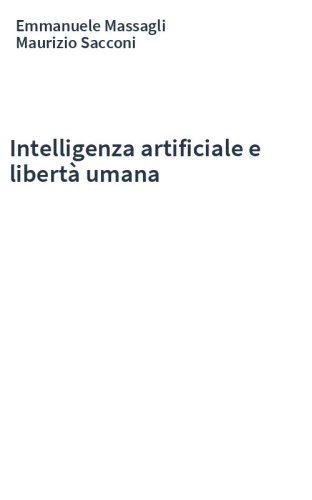 Intelligenza artificiale e libertà umana