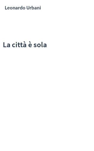 La città è sola