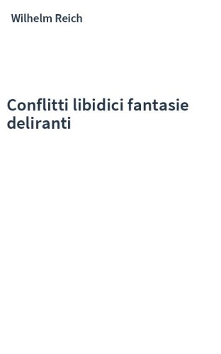 Conflitti libidici fantasie deliranti