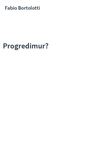 Progredimur?