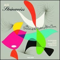 Alex Steinweiss. The Inventor of the Modern Album Cover. Ediz. inglese, francese e tedesca