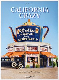 California crazy. American pop architecture. Ediz. inglese