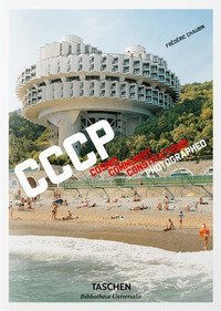 CCCP. Cosmic Communist Constructions Photographed. Ediz. inglese, francese e tedesca