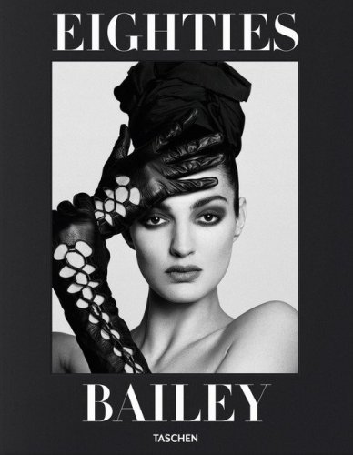 David Bailey. Eighties. Ediz. inglese