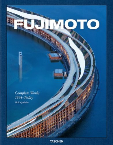 Fujimoto. Complete works. 1994-today. Ediz. inglese, francese, tedesca