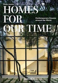 Homes for our time. Contemporary houses around the world. 45th Ed. Ediz. italiana, inglese e spagnola