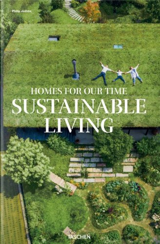 Homes for our time. Sustainable living. Ediz. inglese, francese e tedesca