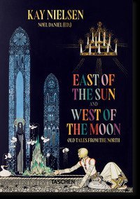 Kay Nielsen. East of the Sun and West of the Moon. Ediz. inglese