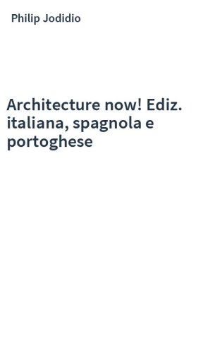 Architecture now! Ediz. italiana, spagnola e portoghese