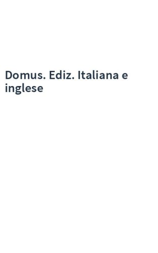 Domus. Ediz. Italiana e inglese