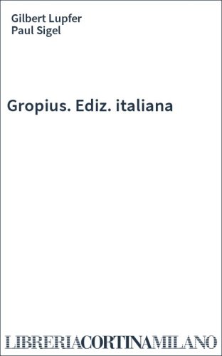 Gropius. Ediz. italiana