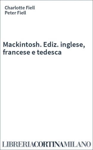 Mackintosh. Ediz. inglese, francese e tedesca