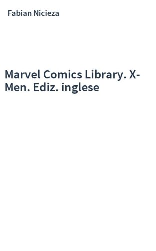 Marvel Comics Library. X-Men. Ediz. inglese