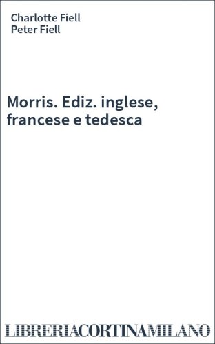 Morris. Ediz. inglese, francese e tedesca