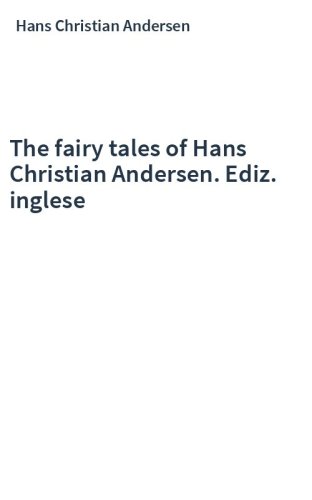 The fairy tales of Hans Christian Andersen. Ediz. inglese