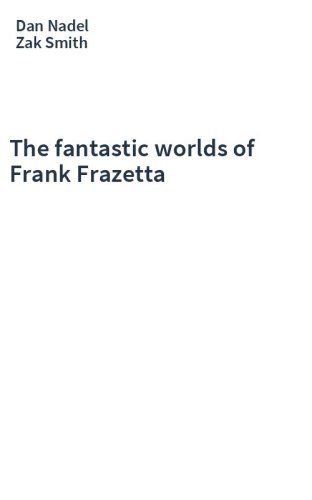 The fantastic worlds of Frank Frazetta