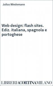 Web design: flash sites. Ediz. italiana, spagnola e portoghese