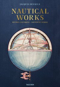 Jacques Devaulx. Nautical works. Ediz. francese, inglese e tedesca