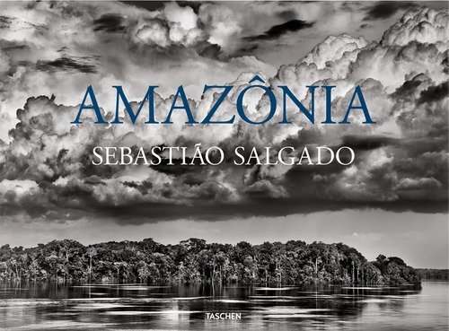 Sebastião Salgado. Amazônia. Ediz. inglese