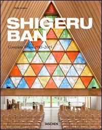 Shigeru Ban. Complete Works 1985-2015. Ediz. italiana, spagnola e portoghese