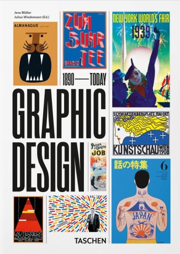 The history of graphic design. 45th Ed. Ediz. inglese, francese, tedesca