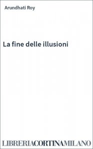 La fine delle illusioni