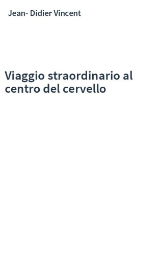 Viaggio straordinario al centro del cervello