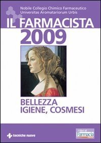 Il farmacista 2009. Bellezza, igiene, cosmesi