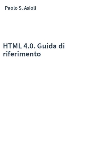 HTML 4.0. Guida di riferimento